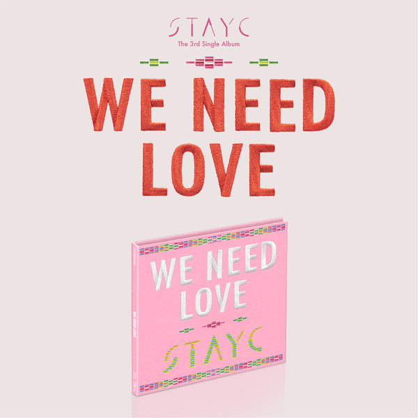 STAYC - WE NEED LOVE (3RD SINGLE ALBUM) DIGIPACK LIMITED VER. - J-Store Online