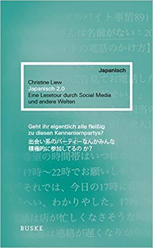 Japanisch 2.0 - Eine Lesetour durch Social Media und andere Welten (Buske Verlag) - J-Store Online