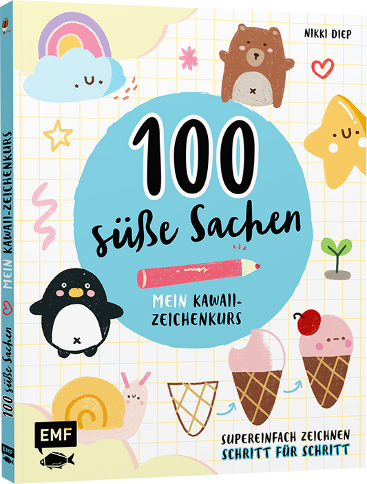 100 süße Sachen – Mein Kawaii-Zeichenkurs