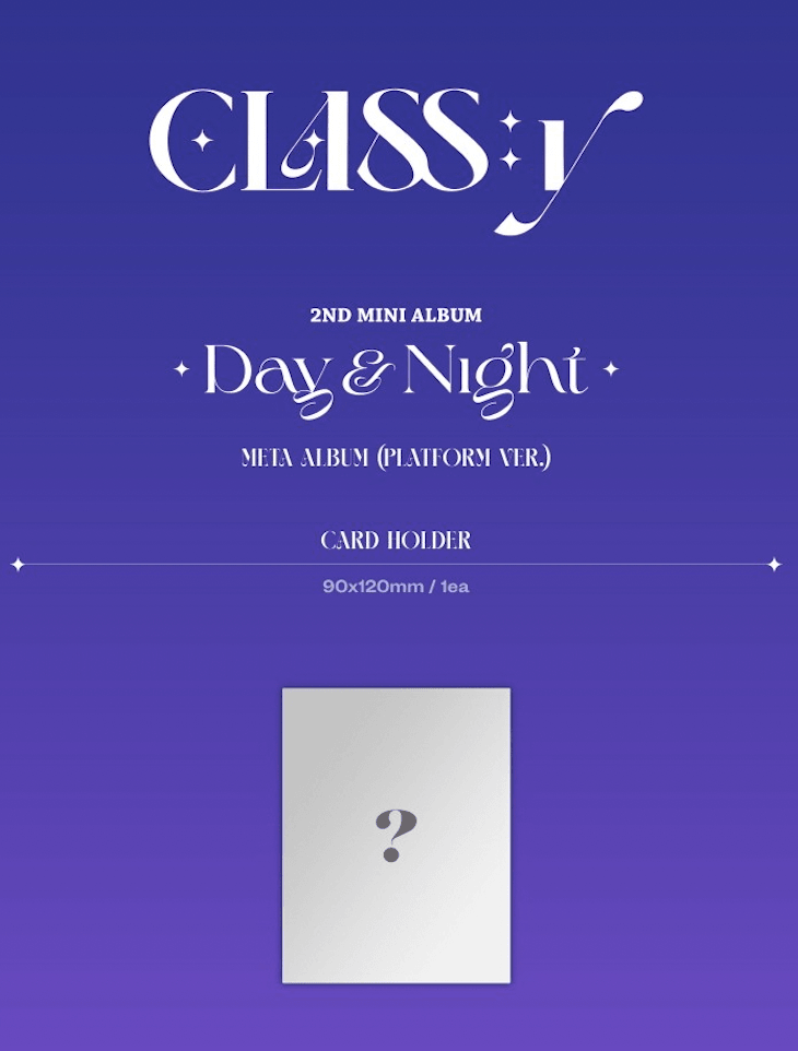 CLASS:y - DAY & NIGHT (2ND MINI ALBUM) (META ALBUM) PLATFORM VER. - J-Store Online