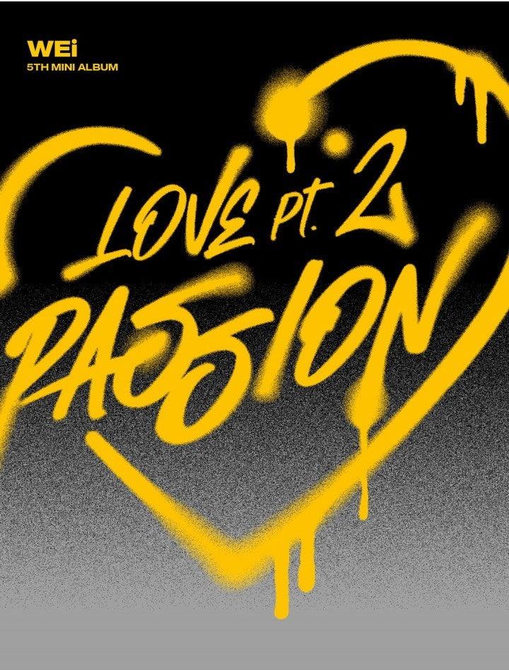 WEi - LOVE PT.2 PASSION (5TH MINI ALBUM) - J-Store Online